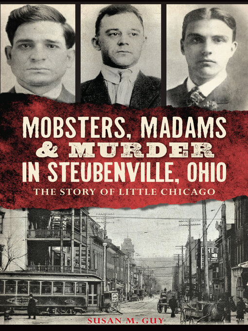 Title details for Mobsters, Madams & Murder in Steubenville, Ohio by Susan Guy - Available